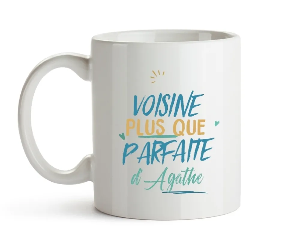 Mug personnalisé : Voisine la plus...