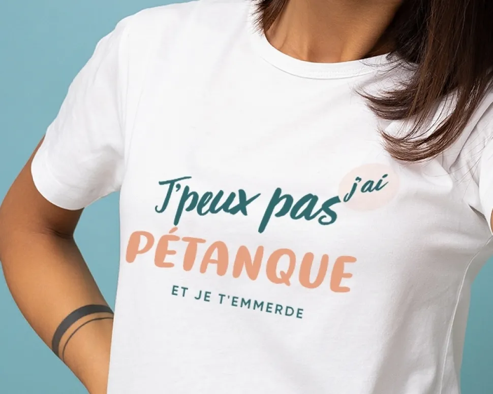 Tee shirt personnalisé femme - J'peux pas j'ai pétanque